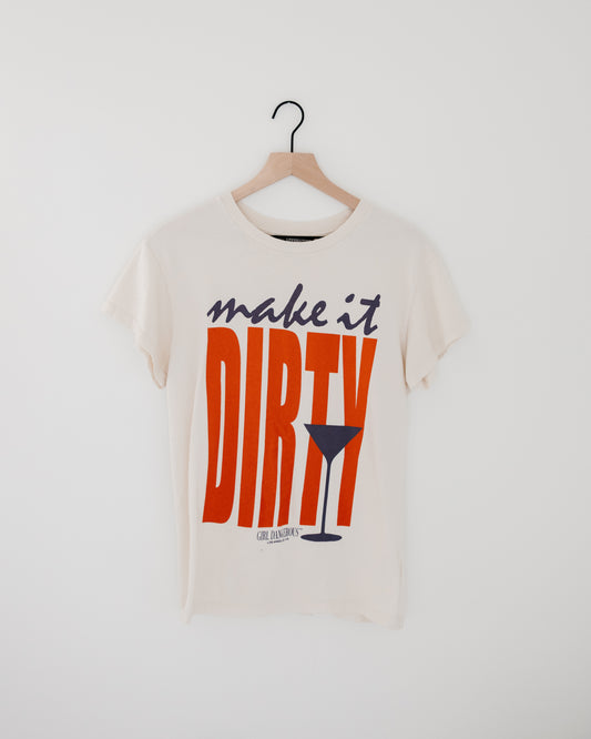 Girl Dangerous Make It Dirty Graphic Tee