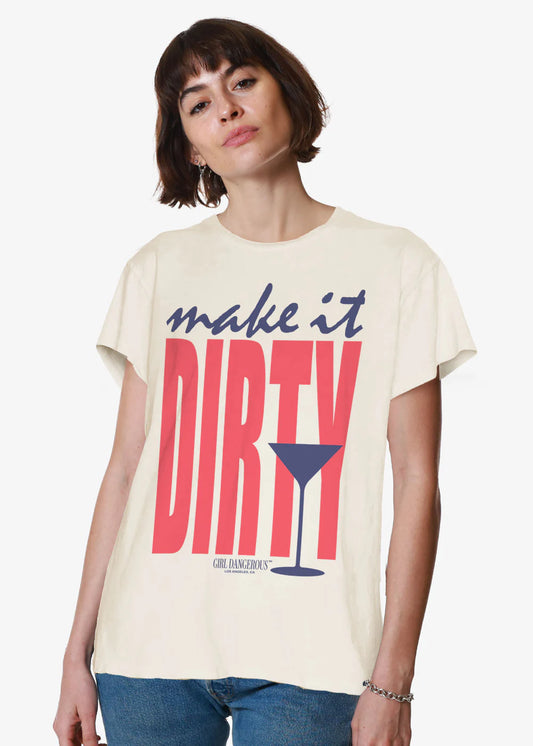 Girl Dangerous Make It Dirty Graphic Tee